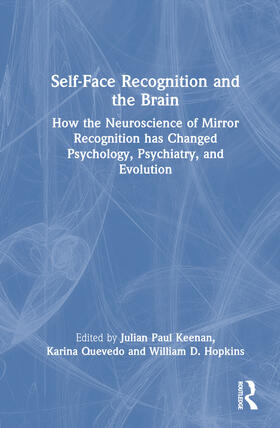 Keenan / Quevedo / Hopkins |  Self-Face Recognition and the Brain | Buch |  Sack Fachmedien