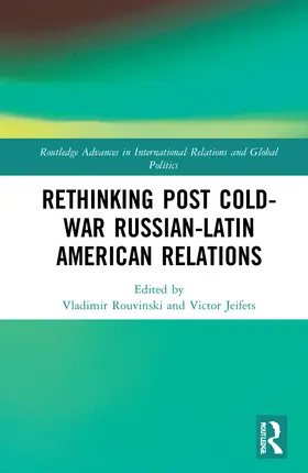 Rouvinski / Jeifets |  Rethinking Post-Cold War Russian-Latin American Relations | Buch |  Sack Fachmedien