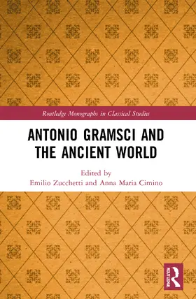 Cimino / Zucchetti |  Antonio Gramsci and the Ancient World | Buch |  Sack Fachmedien