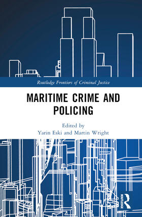 Eski / Wright |  Maritime Crime and Policing | Buch |  Sack Fachmedien