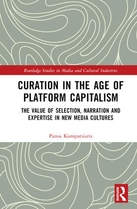 Kompatsiaris |  Curation in the Age of Platform Capitalism | Buch |  Sack Fachmedien