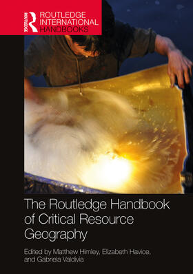 Himley / Havice / Valdivia |  The Routledge Handbook of Critical Resource Geography | Buch |  Sack Fachmedien