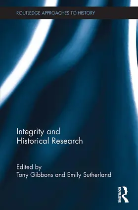 Sutherland / Gibbons |  Integrity and Historical Research | Buch |  Sack Fachmedien