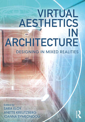Eloy / Kreutzberg / Symeonidou |  Virtual Aesthetics in Architecture | Buch |  Sack Fachmedien