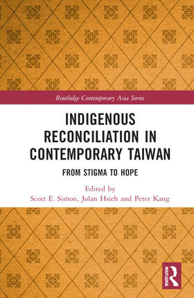 Simon / Hsieh / Kang |  Indigenous Reconciliation in Contemporary Taiwan | Buch |  Sack Fachmedien