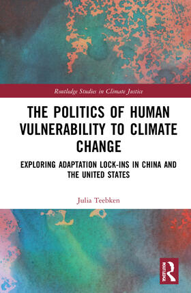 Teebken |  The Politics of Human Vulnerability to Climate Change | Buch |  Sack Fachmedien