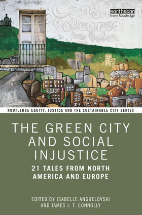 Anguelovski / Connolly |  The Green City and Social Injustice | Buch |  Sack Fachmedien