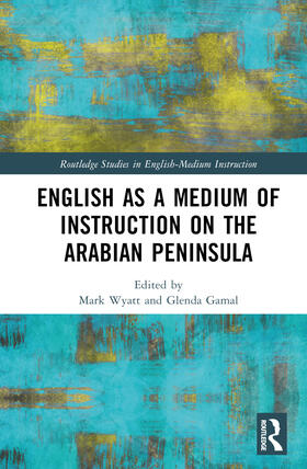 Wyatt / El Gamal |  English as a Medium of Instruction on the Arabian Peninsula | Buch |  Sack Fachmedien