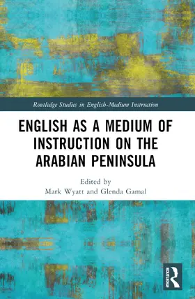 Wyatt / El Gamal |  English as a Medium of Instruction on the Arabian Peninsula | Buch |  Sack Fachmedien