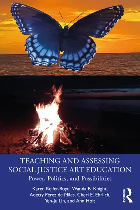 Keifer-Boyd / Knight / Pérez de Miles |  Teaching and Assessing Social Justice Art Education | Buch |  Sack Fachmedien