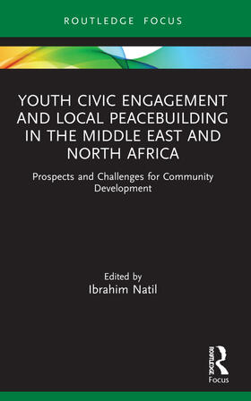 Natil |  Youth Civic Engagement and Local Peacebuilding in the Middle East and North Africa | Buch |  Sack Fachmedien