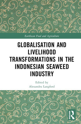 Langford |  Globalisation and Livelihood Transformations in the Indonesian Seaweed Industry | Buch |  Sack Fachmedien