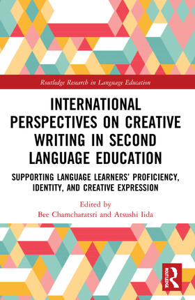 Iida / Chamcharatsri |  International Perspectives on Creative Writing in Second Language Education | Buch |  Sack Fachmedien