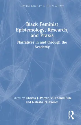 Porter / Croom / Sulé |  Black Feminist Epistemology, Research, and Praxis | Buch |  Sack Fachmedien