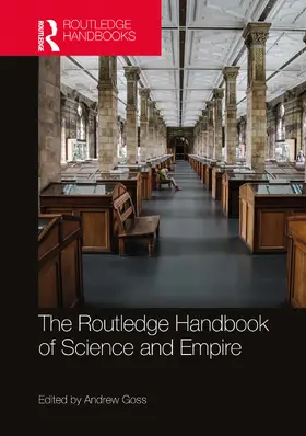 Goss |  The Routledge Handbook of Science and Empire | Buch |  Sack Fachmedien