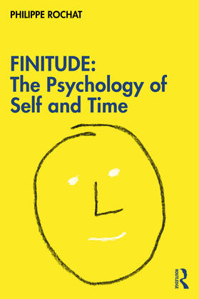 Rochat |  FINITUDE: The Psychology of Self and Time | Buch |  Sack Fachmedien