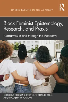 Porter / Croom / Sulé |  Black Feminist Epistemology, Research, and Praxis | Buch |  Sack Fachmedien