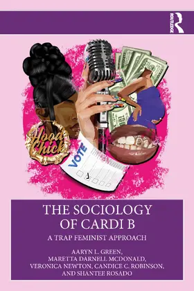 Green / Robinson / McDonald |  The Sociology of Cardi B | Buch |  Sack Fachmedien