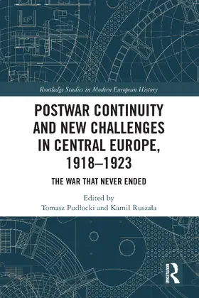 Pud¿ocki / Pudlocki / Rusza¿a |  Postwar Continuity and New Challenges in Central Europe, 1918-1923 | Buch |  Sack Fachmedien