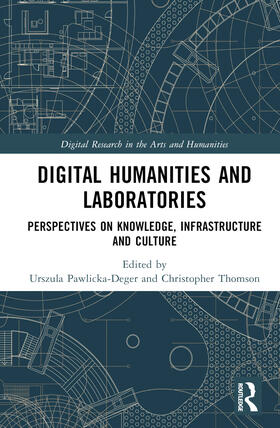 Thomson / Pawlicka-Deger |  Digital Humanities and Laboratories | Buch |  Sack Fachmedien