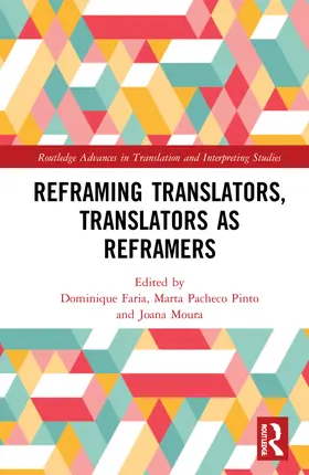 Faria / Pacheco Pinto / Moura |  Reframing Translators, Translators as Reframers | Buch |  Sack Fachmedien