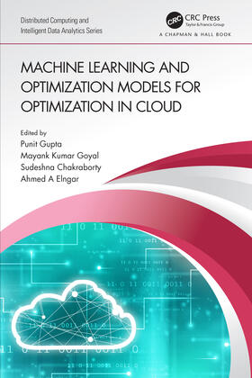 Gupta / Goyal / Chakraborty |  Machine Learning and Optimization Models for Optimization in Cloud | Buch |  Sack Fachmedien