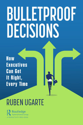 Ugarte |  Bulletproof Decisions | Buch |  Sack Fachmedien