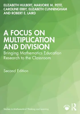 Hulbert / Petit / Ebby |  A Focus on Multiplication and Division | Buch |  Sack Fachmedien