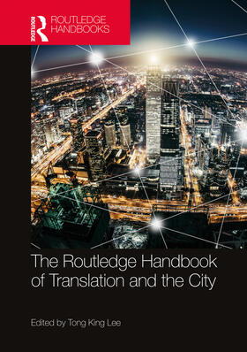 Lee |  The Routledge Handbook of Translation and the City | Buch |  Sack Fachmedien