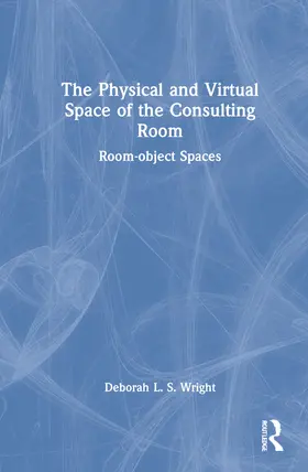 Wright |  The Physical and Virtual Space of the Consulting Room | Buch |  Sack Fachmedien