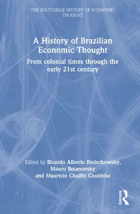 Bielschowsky / Boianovsky / Coutinho |  A History of Brazilian Economic Thought | Buch |  Sack Fachmedien