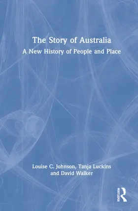 Johnson / Luckins / Walker |  The Story of Australia | Buch |  Sack Fachmedien