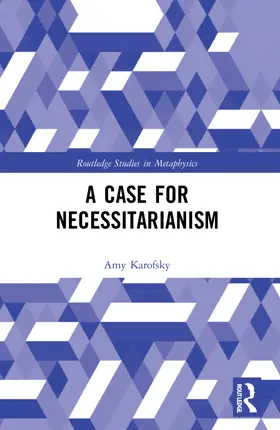 Karofsky |  A Case for Necessitarianism | Buch |  Sack Fachmedien