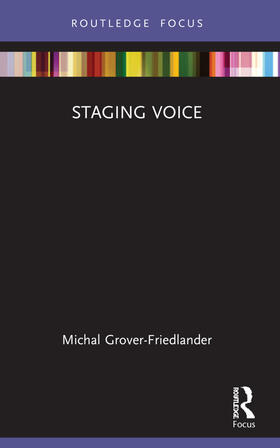 Grover-Friedlander |  Staging Voice | Buch |  Sack Fachmedien