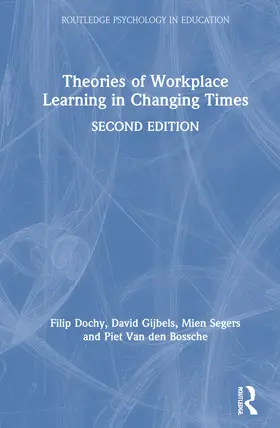 Dochy / Segers / Gijbels |  Theories of Workplace Learning in Changing Times | Buch |  Sack Fachmedien