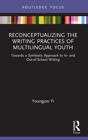 Yi |  Reconceptualizing the Writing Practices of Multilingual Youth | Buch |  Sack Fachmedien