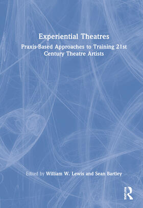 Lewis / Bartley |  Experiential Theatres | Buch |  Sack Fachmedien