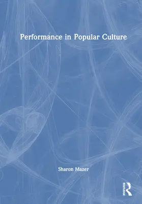 Mazer |  Performance in Popular Culture | Buch |  Sack Fachmedien