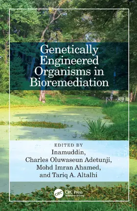 Inamuddin / Adetunji / Ahamed |  Genetically Engineered Organisms in Bioremediation | Buch |  Sack Fachmedien