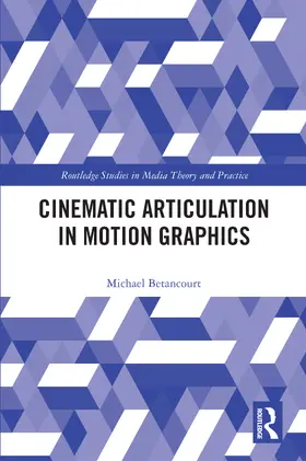 Betancourt |  Cinematic Articulation in Motion Graphics | Buch |  Sack Fachmedien