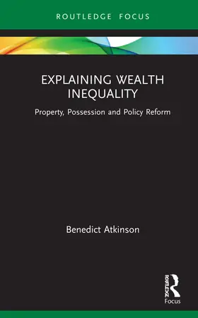 Atkinson |  Explaining Wealth Inequality | Buch |  Sack Fachmedien