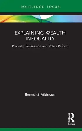 Atkinson |  Explaining Wealth Inequality | Buch |  Sack Fachmedien