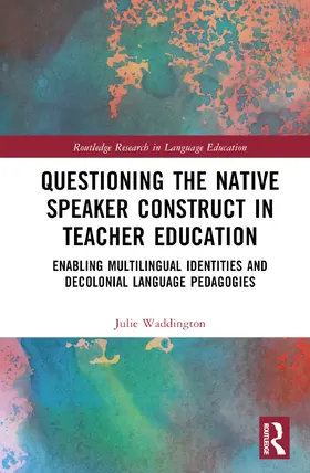 Waddington |  Questioning the Native Speaker Construct in Teacher Education | Buch |  Sack Fachmedien