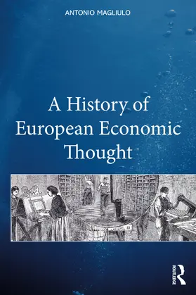 Magliulo |  A History of European Economic Thought | Buch |  Sack Fachmedien