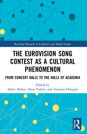 Dubin / Obregon / Vuletic |  The Eurovision Song Contest as a Cultural Phenomenon | Buch |  Sack Fachmedien