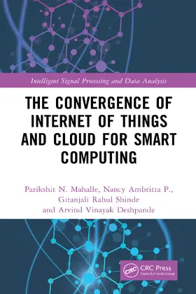 Mahalle / Ambritta P. / Shinde |  The Convergence of Internet of Things and Cloud for Smart Computing | Buch |  Sack Fachmedien