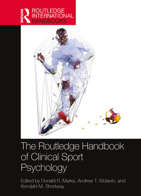 Marks / Wolanin / Shortway |  The Routledge Handbook of Clinical Sport Psychology | Buch |  Sack Fachmedien