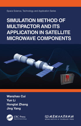 Cui / Li / Zhang |  Simulation Method of Multipactor and Its Application in Satellite Microwave Components | Buch |  Sack Fachmedien