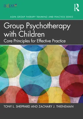 Sheppard / Thieneman |  Group Psychotherapy with Children | Buch |  Sack Fachmedien