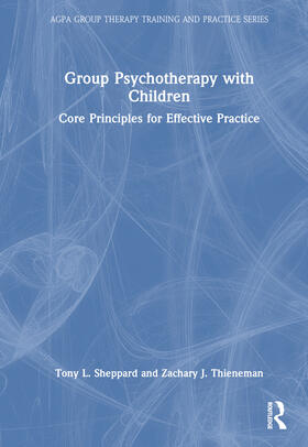 Sheppard / Thieneman |  Group Psychotherapy with Children | Buch |  Sack Fachmedien